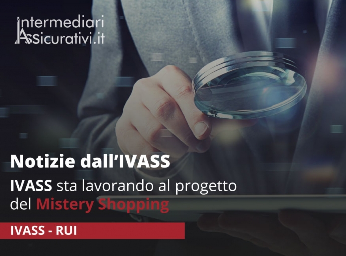 IVASS sta lavorando al progetto del Mistery Shopping